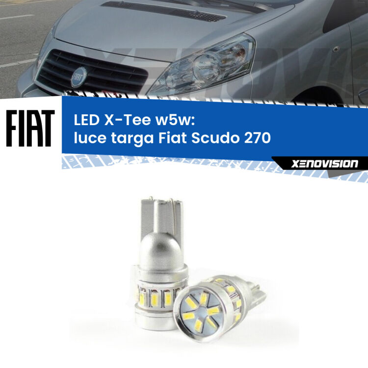 0 Luce Targa LED per Fiat Scudo 270 2007 - 2016: W5W X-Tee <strong>LED luce targa per Fiat Scudo</strong> 270 2007 - 2016. Lampade <strong>W5W</strong> modello X-Tee Xenovision top di gamma.