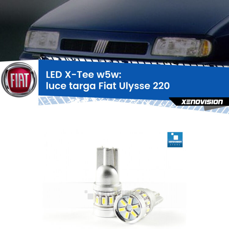 <strong>LED luce targa per Fiat Ulysse</strong> 220 1994 - 2002. Lampade <strong>W5W</strong> modello X-Tee Xenovision top di gamma.