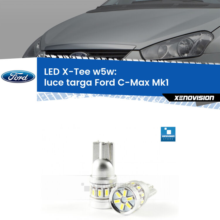 <strong>LED luce targa per Ford C-Max</strong> Mk1 2003 - 2010. Lampade <strong>W5W</strong> modello X-Tee Xenovision top di gamma.