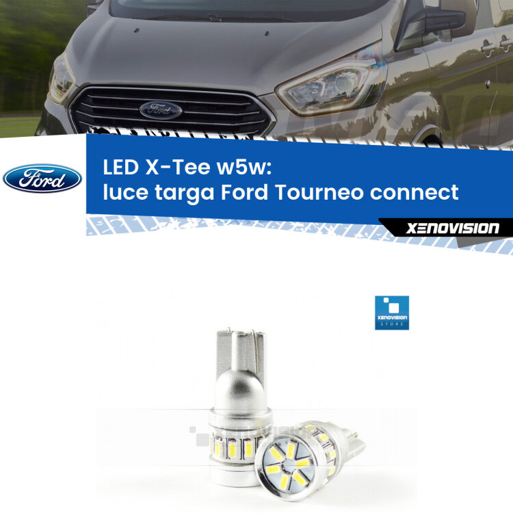 <strong>LED luce targa per Ford Tourneo connect</strong>  2002 - 2013. Lampade <strong>W5W</strong> modello X-Tee Xenovision top di gamma.