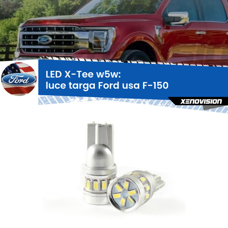 0 Luce Targa LED per Ford usa F-150 2003 - 2007: W5W X-Tee <strong>LED luce targa per Ford usa F-150</strong> 2003 - 2007. Lampade <strong>W5W</strong> modello X-Tee Xenovision top di gamma.