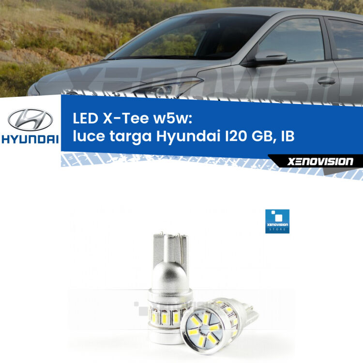 <strong>LED luce targa per Hyundai I20</strong> GB, IB 2014 in poi. Lampade <strong>W5W</strong> modello X-Tee Xenovision top di gamma.