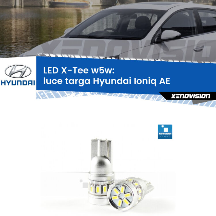 <strong>LED luce targa per Hyundai Ioniq</strong> AE 2016 in poi. Lampade <strong>W5W</strong> modello X-Tee Xenovision top di gamma.