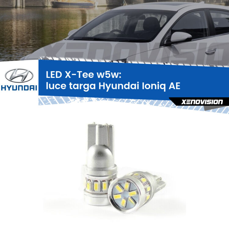 0 Luce Targa LED per Hyundai Ioniq AE 2016 in poi: W5W X-Tee <strong>LED luce targa per Hyundai Ioniq</strong> AE 2016 in poi. Lampade <strong>W5W</strong> modello X-Tee Xenovision top di gamma.