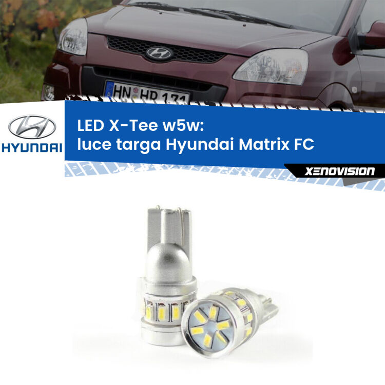 0 Luce Targa LED per Hyundai Matrix FC 2001 - 2010: W5W X-Tee <strong>LED luce targa per Hyundai Matrix</strong> FC 2001 - 2010. Lampade <strong>W5W</strong> modello X-Tee Xenovision top di gamma.