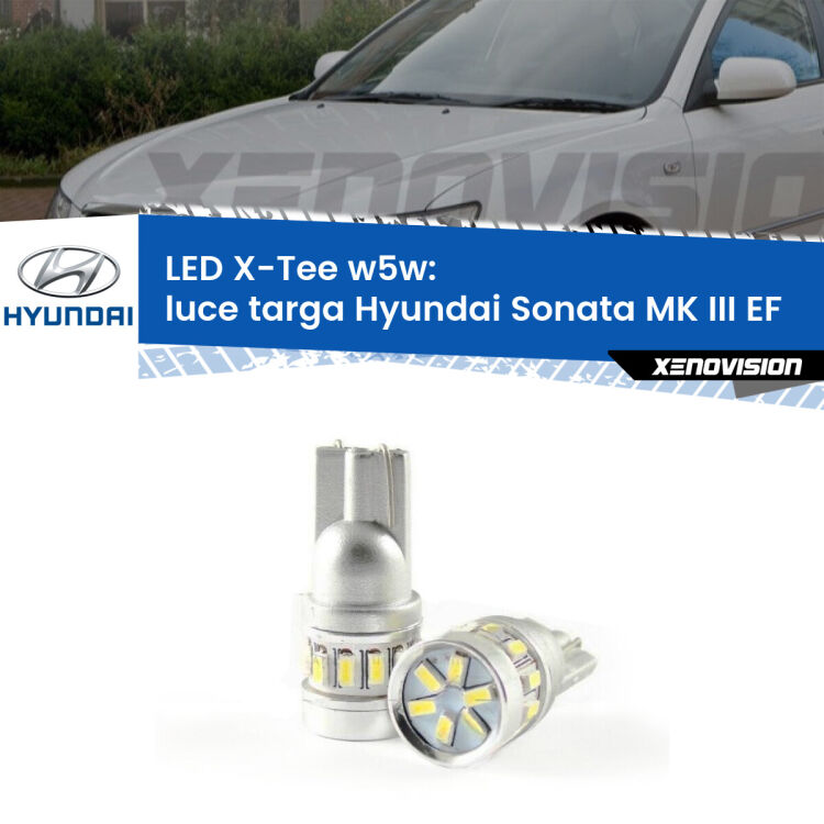 0 Luce Targa LED per Hyundai Sonata MK III EF 1998 - 2004: W5W X-Tee <strong>LED luce targa per Hyundai Sonata MK III</strong> EF 1998 - 2004. Lampade <strong>W5W</strong> modello X-Tee Xenovision top di gamma.