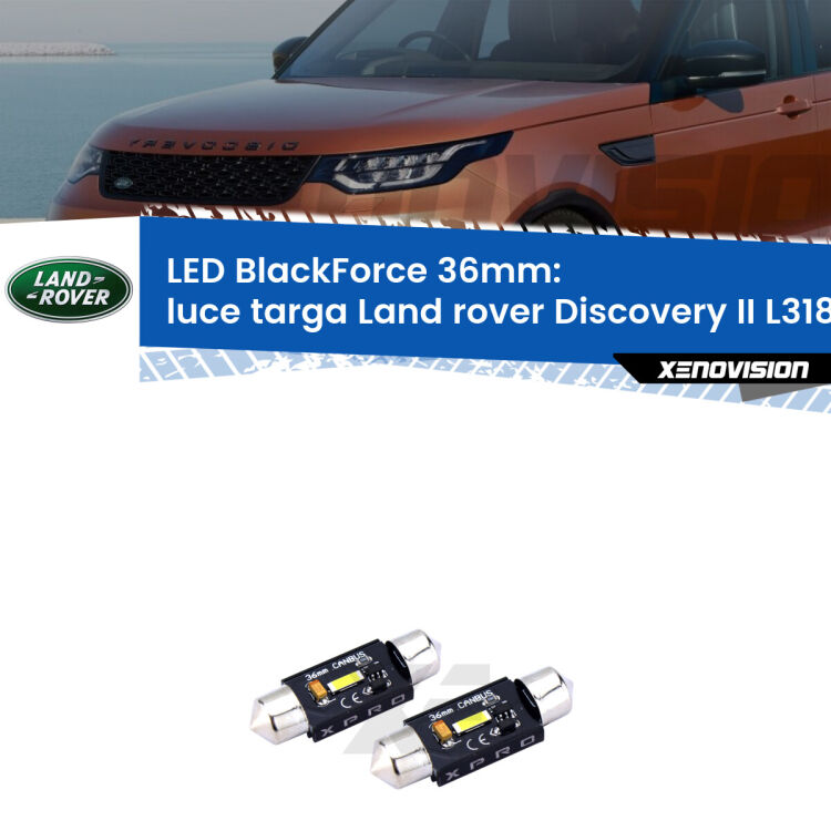 <strong>LED luce targa 36mm per Land rover Discovery II</strong> L318 1998 - 2004. Coppia lampadine <strong>C5W</strong>modello BlackForce Xenovision.
