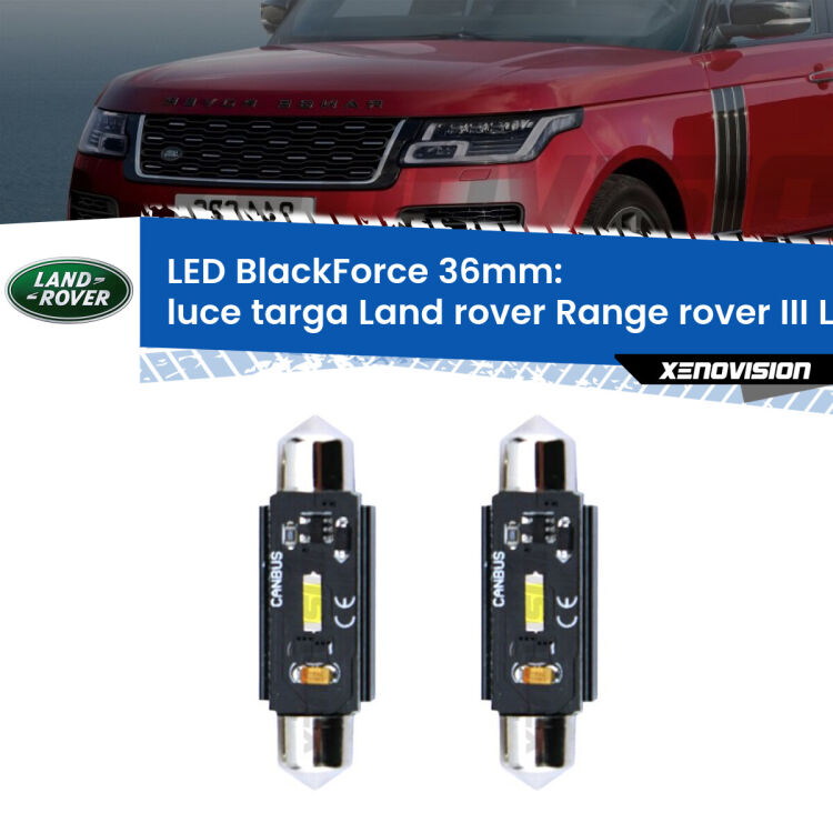 0 Luce Targa LED per Land rover Range rover III L322 2002 - 2012: C5W BlackForce 36mm (Coppia) <strong>Luce Targa LED per Land rover Range rover III</strong> L322 2002 - 2012. Coppia lampade <strong>C5W</strong> 36mm modello BlackForce canbus.