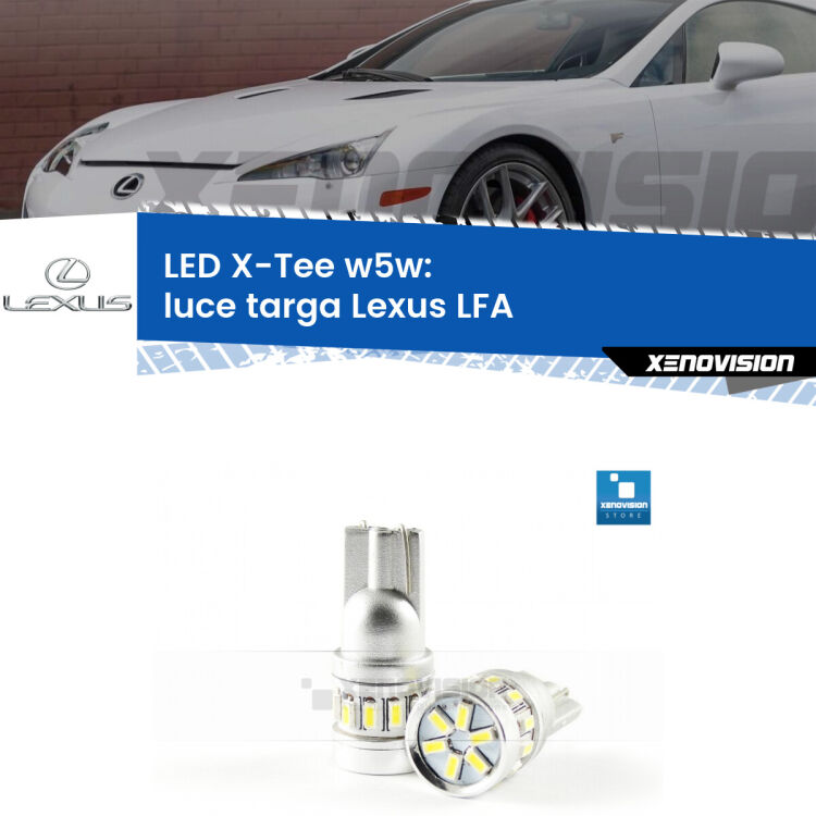 <strong>LED luce targa per Lexus LFA</strong>  2010 - 2012. Lampade <strong>W5W</strong> modello X-Tee Xenovision top di gamma.
