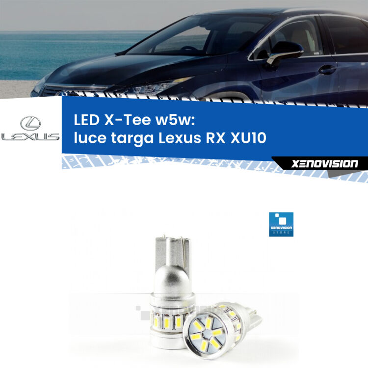 <strong>LED luce targa per Lexus RX</strong> XU10 2000 - 2003. Lampade <strong>W5W</strong> modello X-Tee Xenovision top di gamma.