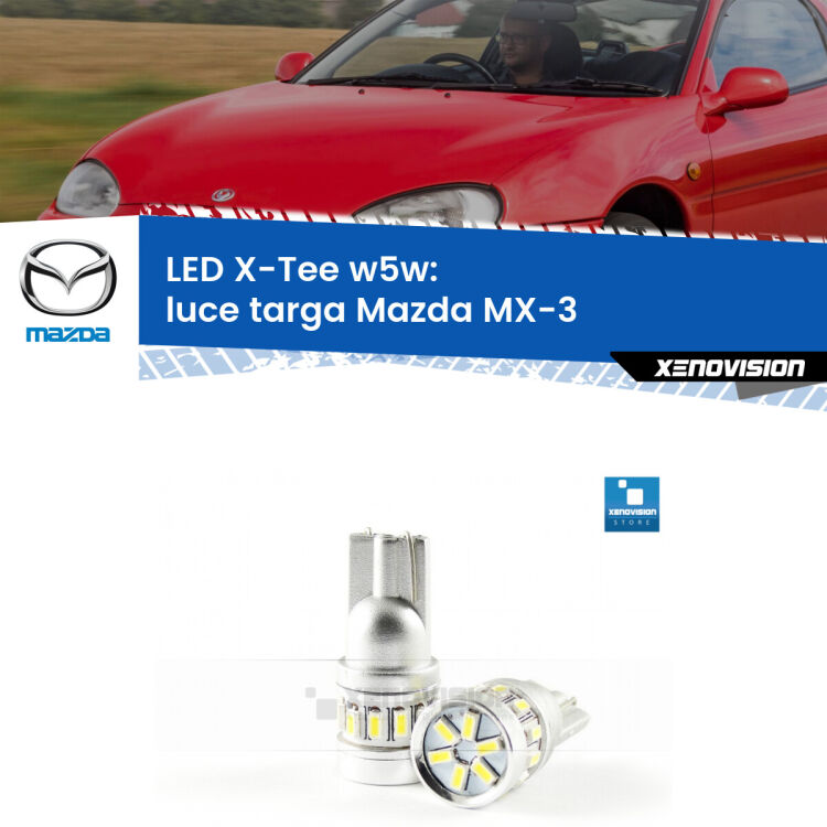 <strong>LED luce targa per Mazda MX-3</strong>  1991 - 1998. Lampade <strong>W5W</strong> modello X-Tee Xenovision top di gamma.