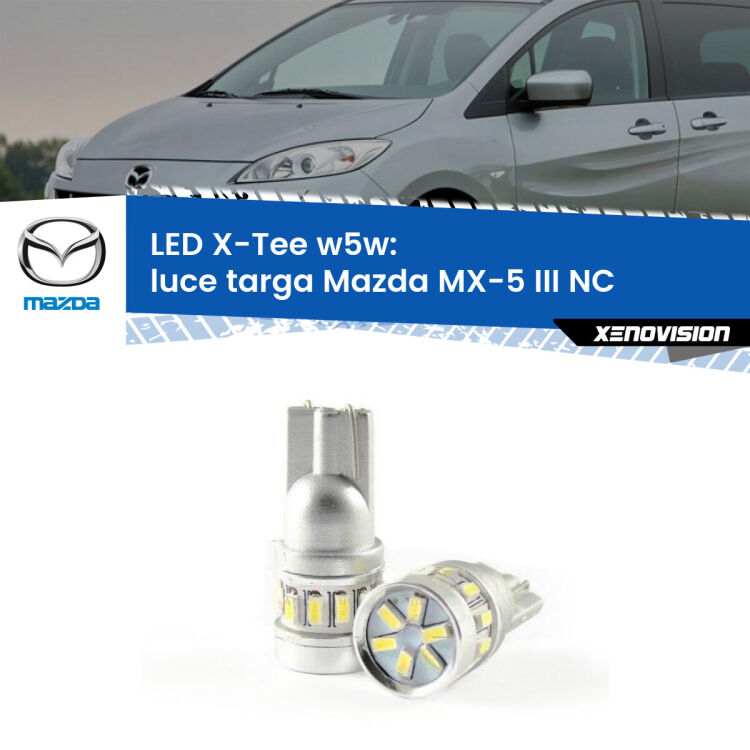 0 Luce Targa LED per Mazda MX-5 III NC 2005 - 2014: W5W X-Tee <strong>LED luce targa per Mazda MX-5 III</strong> NC 2005 - 2014. Lampade <strong>W5W</strong> modello X-Tee Xenovision top di gamma.