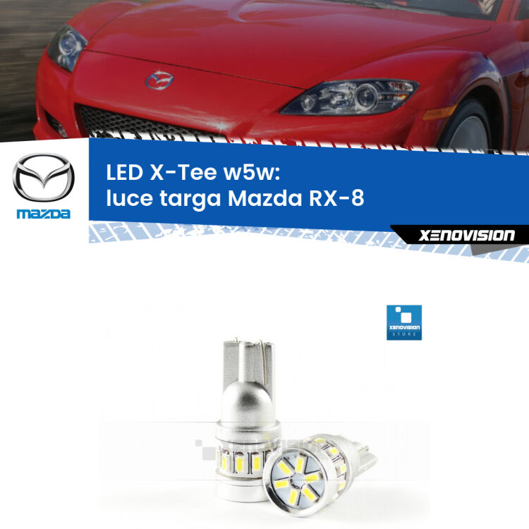 <strong>LED luce targa per Mazda RX-8</strong>  2003 - 2012. Lampade <strong>W5W</strong> modello X-Tee Xenovision top di gamma.