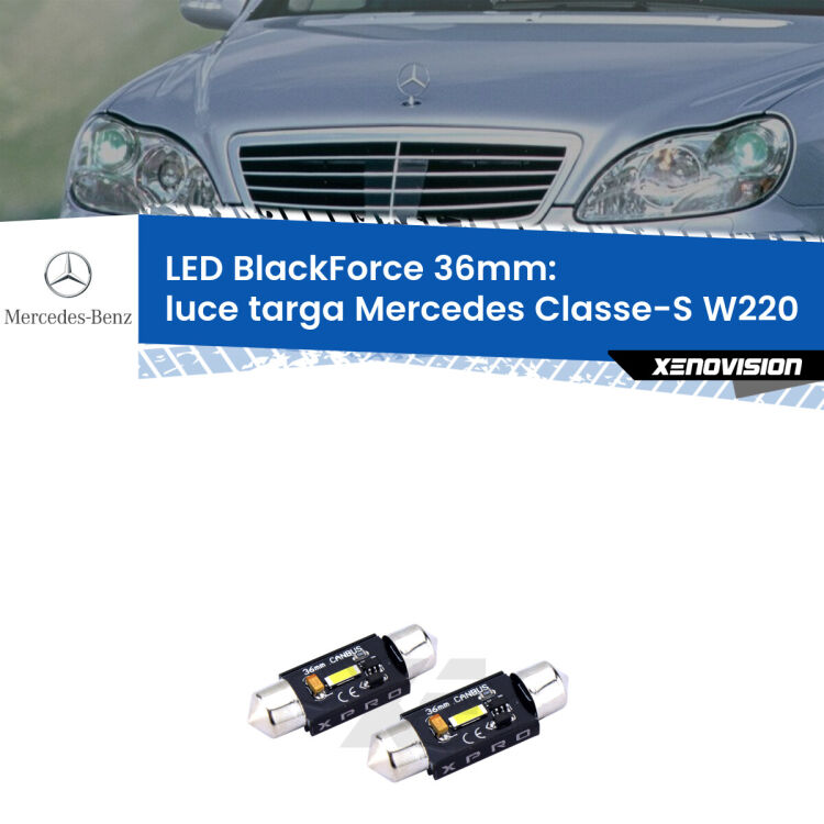 <strong>LED luce targa 36mm per Mercedes Classe-S</strong> W220 1998 - 2005. Coppia lampadine <strong>C5W</strong>modello BlackForce Xenovision.