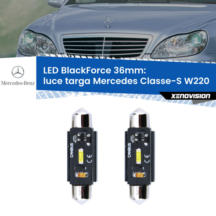 0 Luce Targa LED per Mercedes Classe-S W220 1998 - 2005: C5W BlackForce 36mm (Coppia) <strong>Luce Targa LED per Mercedes Classe-S</strong> W220 1998 - 2005. Coppia lampade <strong>C5W</strong> 36mm modello BlackForce canbus.