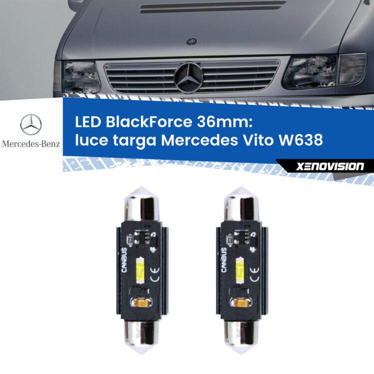 0 Luce Targa LED per Mercedes Vito W638 1996 - 2003: C5W BlackForce 36mm (Coppia) <strong>Luce Targa LED per Mercedes Vito</strong> W638 1996 - 2003. Coppia lampade <strong>C5W</strong> 36mm modello BlackForce canbus.