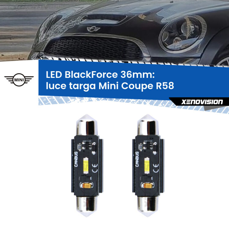 0 Luce Targa LED per Mini Coupe R58 2011 - 2015: C5W BlackForce 36mm (Coppia) <strong>Luce Targa LED per Mini Coupe</strong> R58 2011 - 2015. Coppia lampade <strong>C5W</strong> 36mm modello BlackForce canbus.