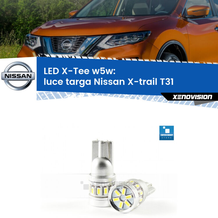<strong>LED luce targa per Nissan X-trail</strong> T31 2007 - 2014. Lampade <strong>W5W</strong> modello X-Tee Xenovision top di gamma.