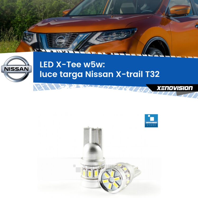 <strong>LED luce targa per Nissan X-trail</strong> T32 2013 in poi. Lampade <strong>W5W</strong> modello X-Tee Xenovision top di gamma.