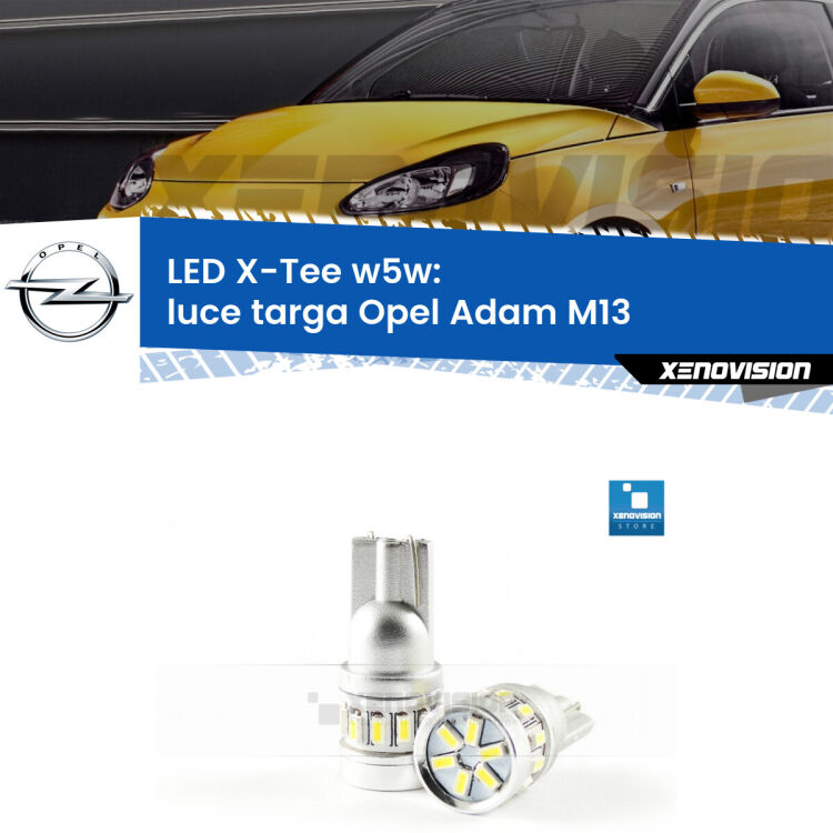 <strong>LED luce targa per Opel Adam</strong> M13 2012 - 2019. Lampade <strong>W5W</strong> modello X-Tee Xenovision top di gamma.
