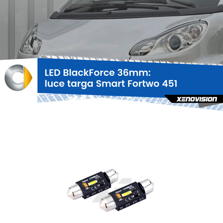 <strong>LED luce targa 36mm per Smart Fortwo</strong> 451 2007 - 2014. Coppia lampadine <strong>C5W</strong>modello BlackForce Xenovision.