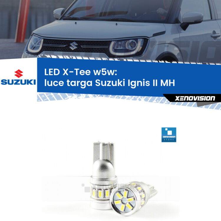 <strong>LED luce targa per Suzuki Ignis II</strong> MH 2003 - 2008. Lampade <strong>W5W</strong> modello X-Tee Xenovision top di gamma.