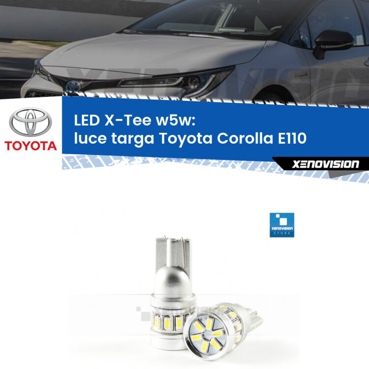 <strong>LED luce targa per Toyota Corolla</strong> E110 1997 - 2001. Lampade <strong>W5W</strong> modello X-Tee Xenovision top di gamma.