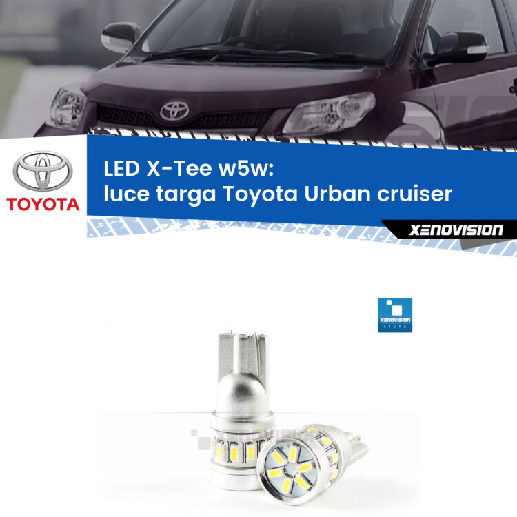 <strong>LED luce targa per Toyota Urban cruiser</strong>  2007 - 2016. Lampade <strong>W5W</strong> modello X-Tee Xenovision top di gamma.