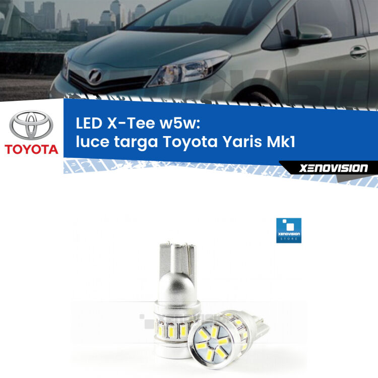 <strong>LED luce targa per Toyota Yaris</strong> Mk1 1999 - 2005. Lampade <strong>W5W</strong> modello X-Tee Xenovision top di gamma.