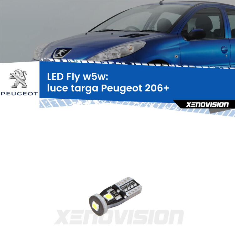 <strong>luce targa LED per Peugeot 206+</strong>  2009 - 2013. Coppia lampadine <strong>w5w</strong> Canbus compatte modello Fly Xenovision.