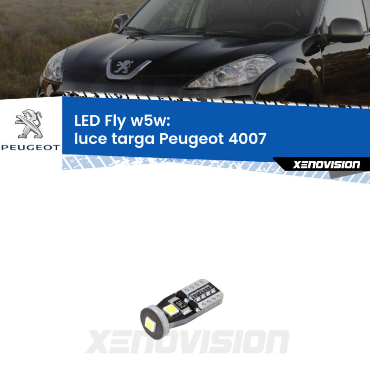 <strong>luce targa LED per Peugeot 4007</strong>  2007 - 2012. Coppia lampadine <strong>w5w</strong> Canbus compatte modello Fly Xenovision.