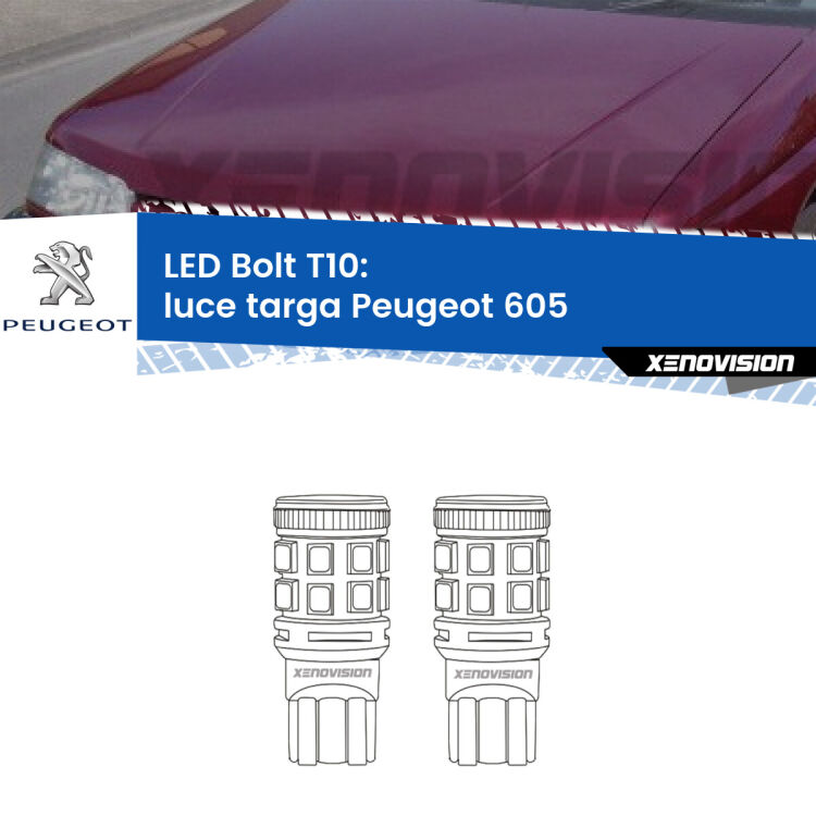 0 Luce Targa LED Peugeot 605 1989 - 1999: T10 Bolt <strong>Luce Targa LED per Peugeot 605</strong> 1989 - 1999. Coppia lampade <strong>T10</strong> modello Bolt canbus.