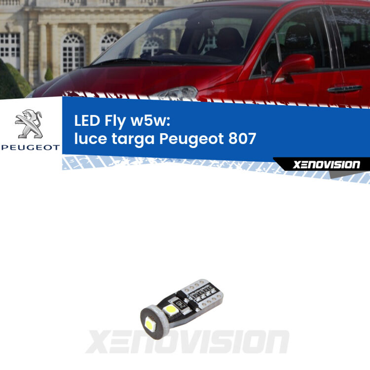 <strong>luce targa LED per Peugeot 807</strong>  2002 - 2010. Coppia lampadine <strong>w5w</strong> Canbus compatte modello Fly Xenovision.