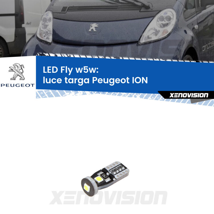 <strong>luce targa LED per Peugeot ION</strong>  2010 - 2019. Coppia lampadine <strong>w5w</strong> Canbus compatte modello Fly Xenovision.