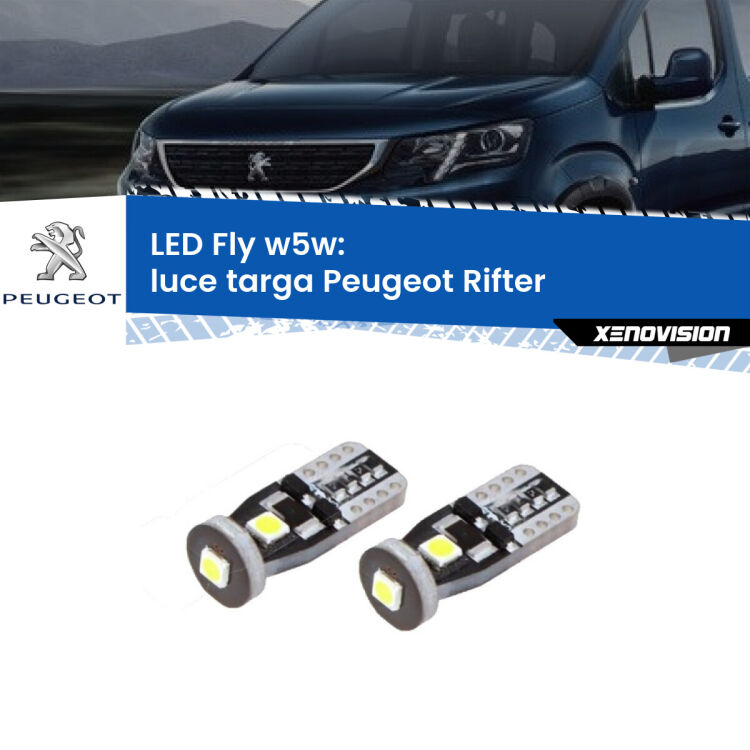0 Luce Targa LED Peugeot Rifter 2018 in poi: W5W Fly <strong>luce targa LED per Peugeot Rifter</strong> 2018 in poi. Coppia lampadine <strong>w5w</strong> Canbus compatte modello Fly Xenovision.