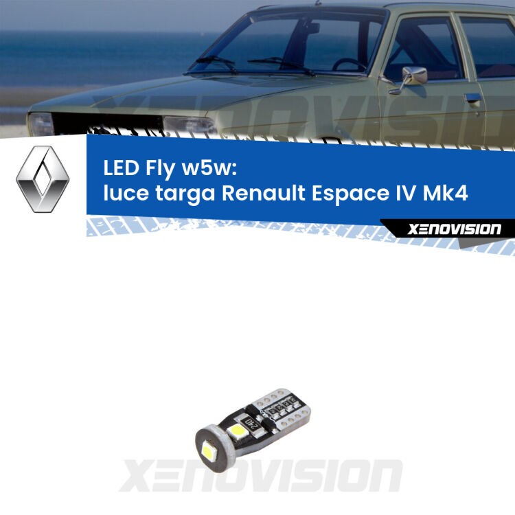 <strong>luce targa LED per Renault Espace IV</strong> Mk4 2002 - 2015. Coppia lampadine <strong>w5w</strong> Canbus compatte modello Fly Xenovision.