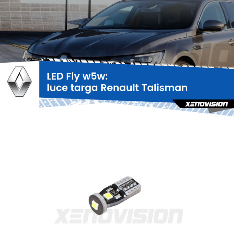 <strong>luce targa LED per Renault Talisman</strong>  2015 - 2022. Coppia lampadine <strong>w5w</strong> Canbus compatte modello Fly Xenovision.