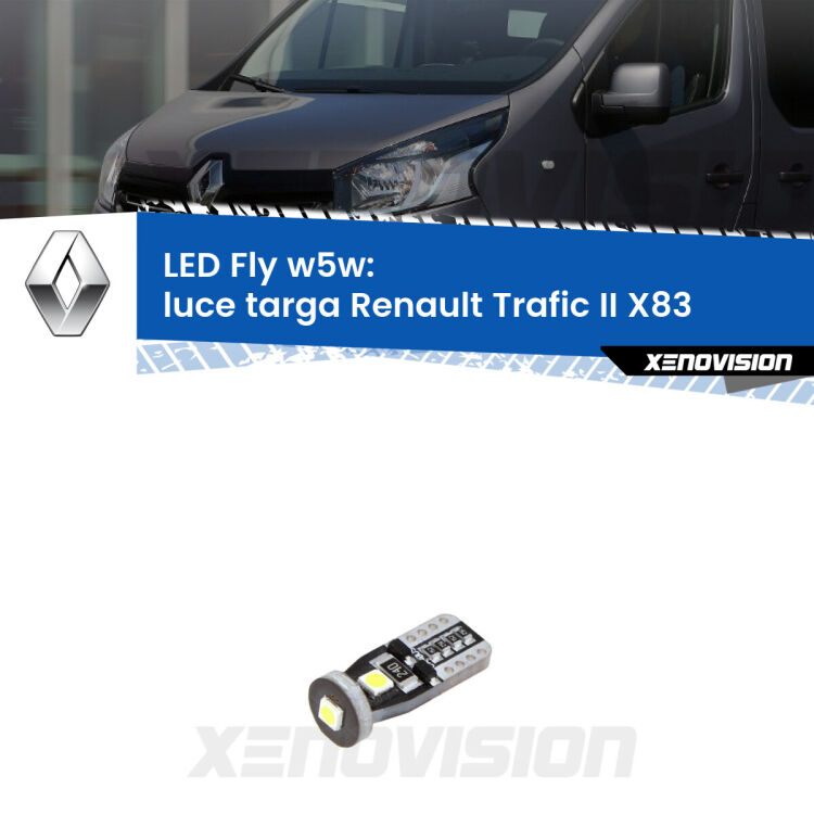 <strong>luce targa LED per Renault Trafic II</strong> X83 2001 - 2013. Coppia lampadine <strong>w5w</strong> Canbus compatte modello Fly Xenovision.