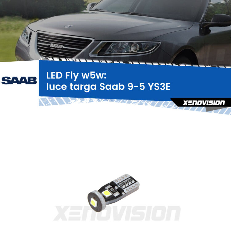 <strong>luce targa LED per Saab 9-5</strong> YS3E 1997 - 2010. Coppia lampadine <strong>w5w</strong> Canbus compatte modello Fly Xenovision.