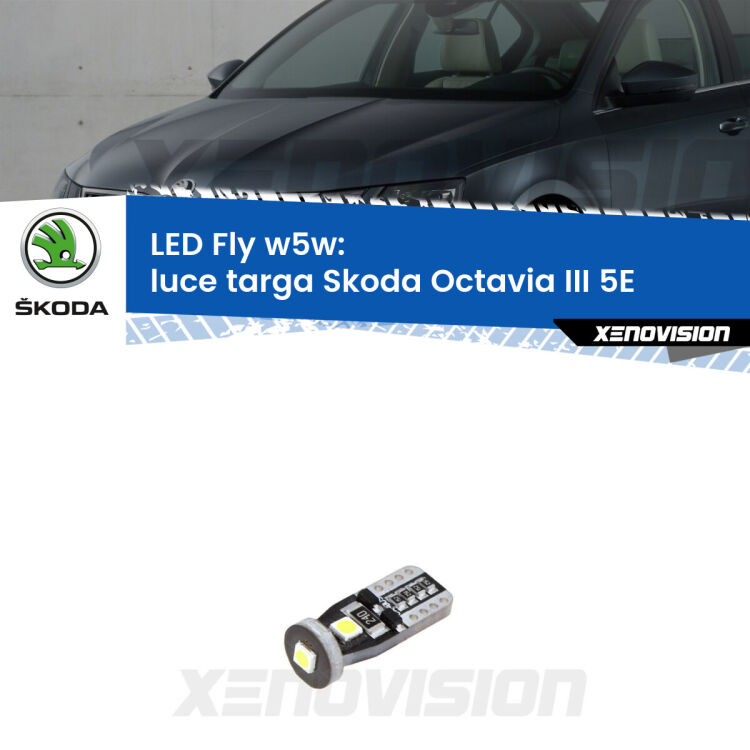 <strong>luce targa LED per Skoda Octavia III</strong> 5E 2012 - 2017. Coppia lampadine <strong>w5w</strong> Canbus compatte modello Fly Xenovision.