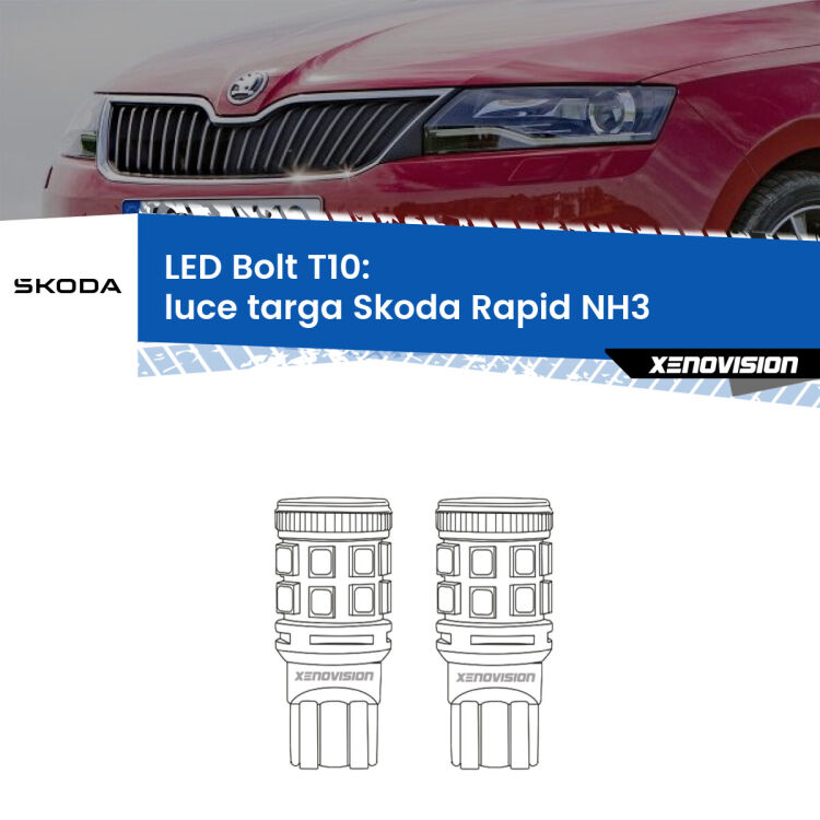 0 Luce Targa LED Skoda Rapid NH3 2012 - 2016: T10 Bolt <strong>Luce Targa LED per Skoda Rapid</strong> NH3 2012 - 2016. Coppia lampade <strong>T10</strong> modello Bolt canbus.