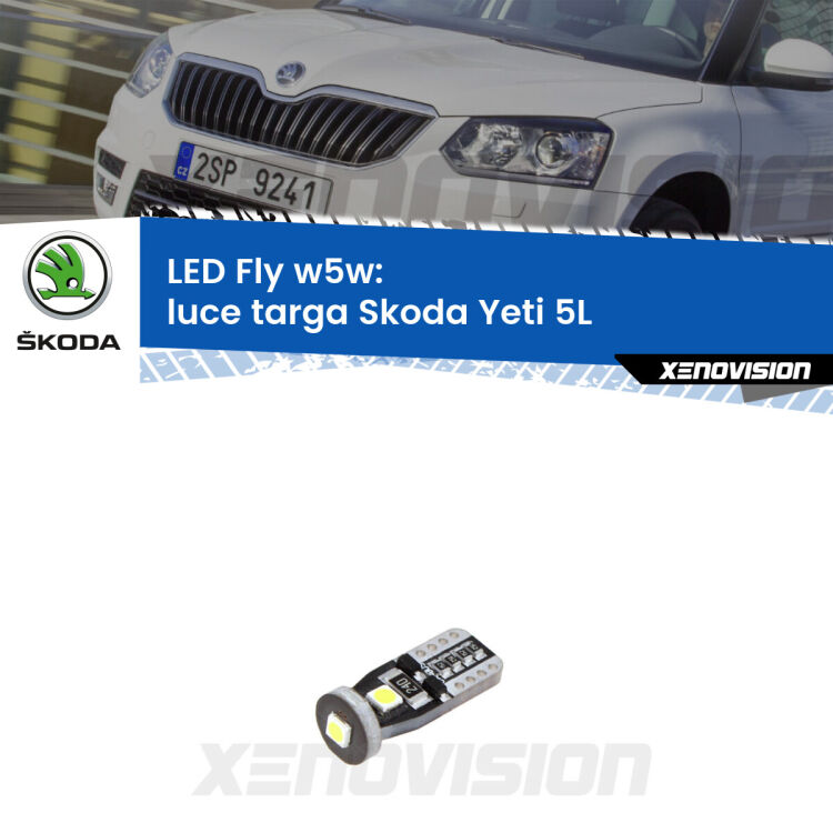 <strong>luce targa LED per Skoda Yeti</strong> 5L 2014 - 2017. Coppia lampadine <strong>w5w</strong> Canbus compatte modello Fly Xenovision.