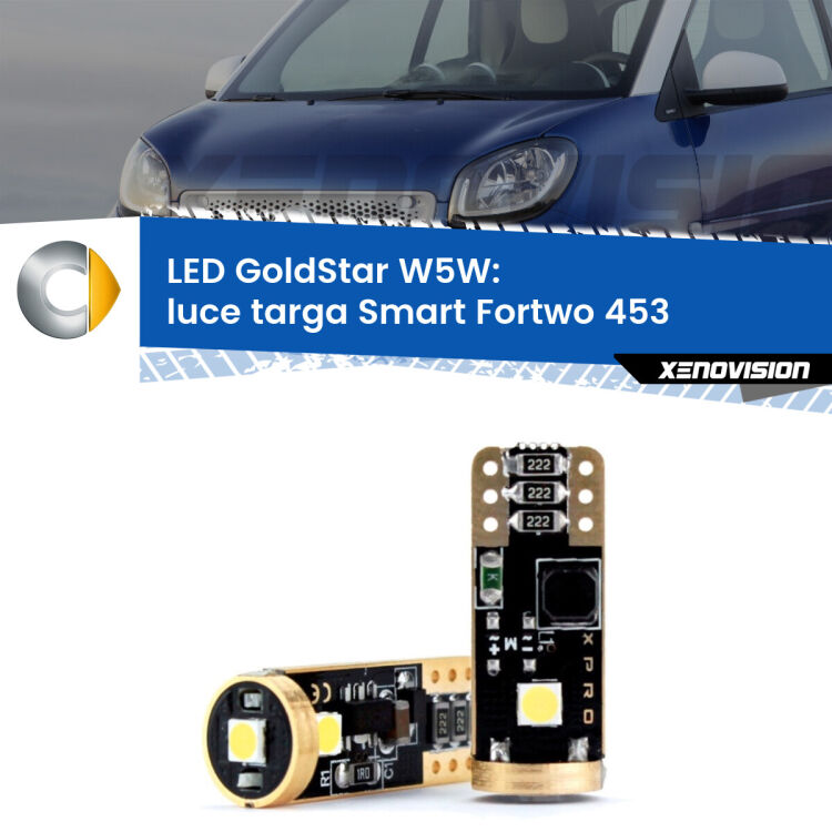 0 Luce Targa LED Smart Fortwo 453 2014 in poi: T10 GoldStar <strong>Luce Targa LED Smart Fortwo</strong> 453 2014 in poi: ottima luminosità a 360 gradi. Si inseriscono ovunque. Canbus, Top Quality.