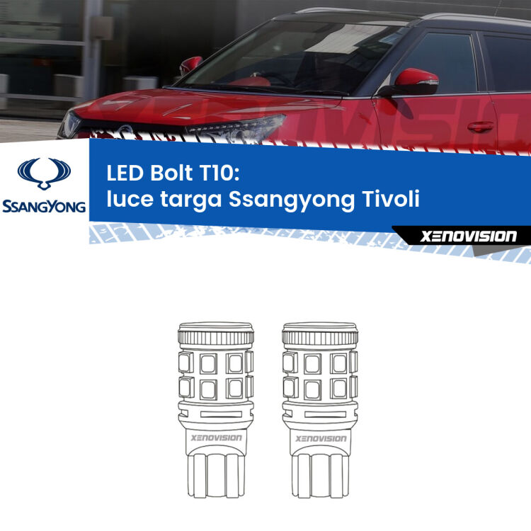 0 Luce Targa LED Ssangyong Tivoli  2015 in poi: T10 Bolt <strong>Luce Targa LED per Ssangyong Tivoli</strong>  2015 in poi. Coppia lampade <strong>T10</strong> modello Bolt canbus.
