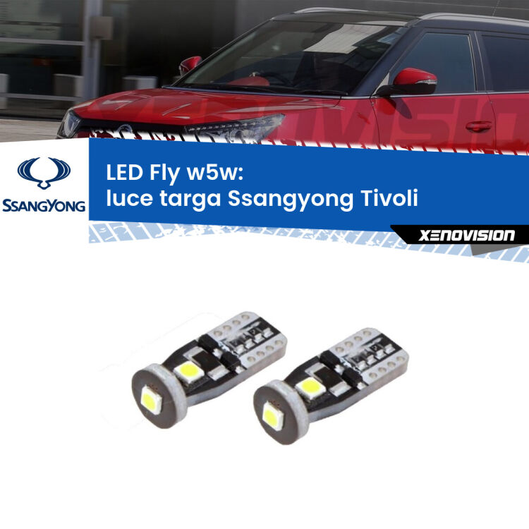 0 Luce Targa LED Ssangyong Tivoli  2015 in poi: W5W Fly <strong>luce targa LED per Ssangyong Tivoli</strong>  2015 in poi. Coppia lampadine <strong>w5w</strong> Canbus compatte modello Fly Xenovision.