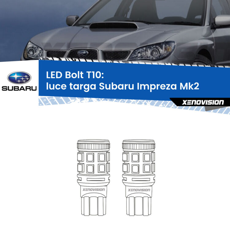 0 Luce Targa LED Subaru Impreza Mk2 2000 - 2006: T10 Bolt <strong>Luce Targa LED per Subaru Impreza</strong> Mk2 2000 - 2006. Coppia lampade <strong>T10</strong> modello Bolt canbus.
