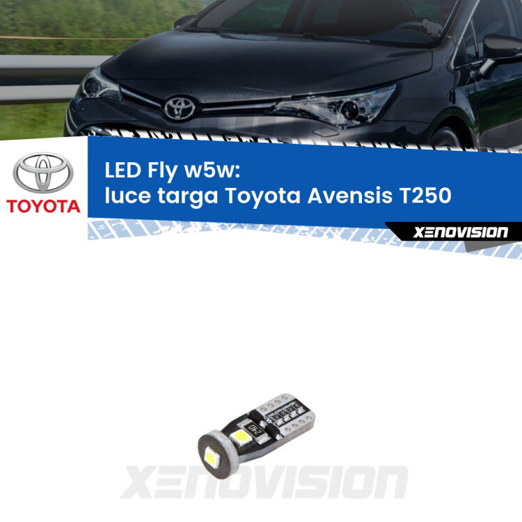<strong>luce targa LED per Toyota Avensis</strong> T250 2003 - 2008. Coppia lampadine <strong>w5w</strong> Canbus compatte modello Fly Xenovision.