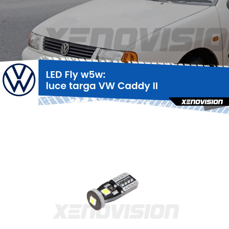 <strong>luce targa LED per VW Caddy II</strong>  1996 - 2004. Coppia lampadine <strong>w5w</strong> Canbus compatte modello Fly Xenovision.