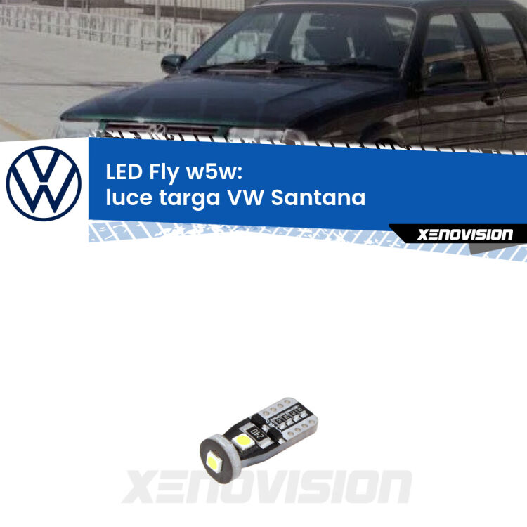 <strong>luce targa LED per VW Santana</strong>  1995 - 2012. Coppia lampadine <strong>w5w</strong> Canbus compatte modello Fly Xenovision.