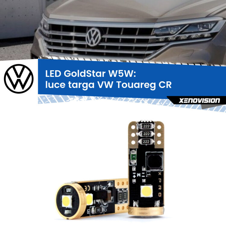 0 Luce Targa LED VW Touareg CR 2018 in poi: T10 GoldStar <strong>Luce Targa LED VW Touareg</strong> CR 2018 in poi: ottima luminosità a 360 gradi. Si inseriscono ovunque. Canbus, Top Quality.